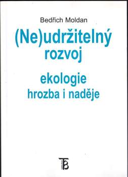 Bedřich Moldan: (Ne)udržitelný rozvoj