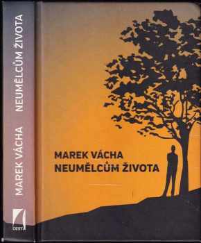 Neumělcům života - Marek Orko Vácha (2014, Cesta) - ID: 775492