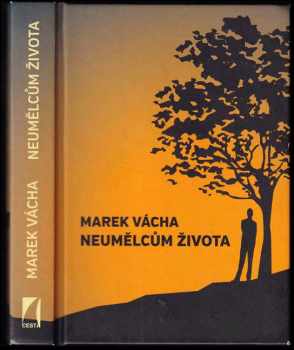 Neumělcům života
