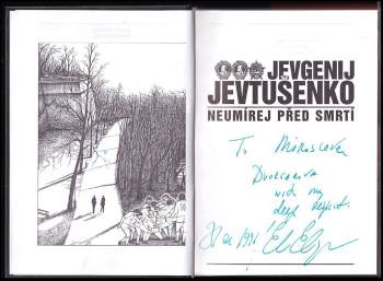 Jevgenij Aleksandrovič Jevtušenko: Neumírej před smrtí