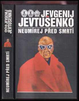 Neumírej před smrtí