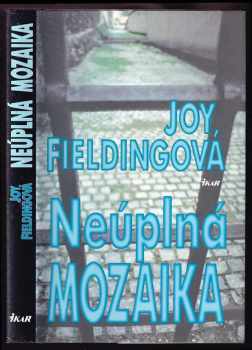 Neúplná mozaika : 5-Fi - Joy Fielding (1997, Ikar) - ID: 628924