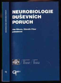 Neurobiologie duševních poruch - příspěvky byly předneseny na 9 celostátní konferenci biologické psychiatrie s mezinárodní účastí v Luhačovicích ve dnech 16.-19. června 1999].