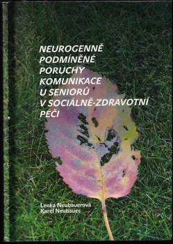 Neurogenně podmíněné poruchy komunikace u seniorů v sociálně-zdravotní péči