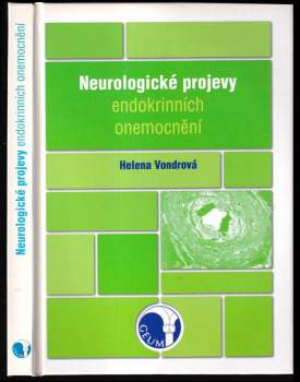 Helena Vondrová: Neurologické projevy endokrinních onemocnění