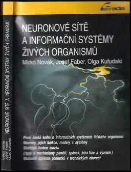 Mirko Novák: Neuronové sítě a informační systémy živých organizmů