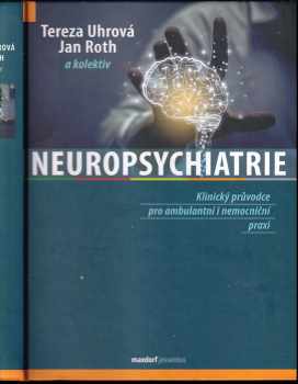 Tereza Uhrová: Neuropsychiatrie