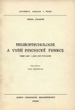 Aleksandr Romanovič Lurija: Neuropsychologie a vyšší psychické funkce