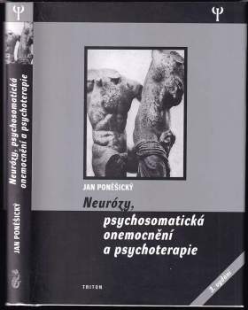 Neurózy, psychosomatická onemocnění a psychoterapie