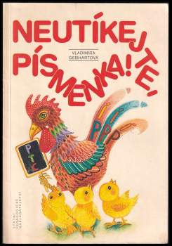 Vladimíra Gebhartová: Neutíkejte, písmenka!