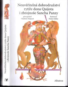 Neuvěřitelná dobrodružství rytíře dona Quijota i zbrojnoše Sancha Panzy
