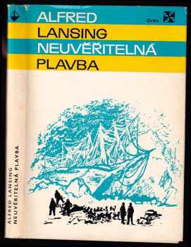 Neuvěřitelná plavba - Alfred Lansing (1972, Orbis) - ID: 107056
