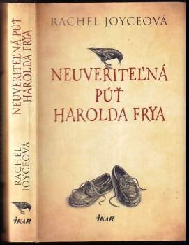 Rachel Joyce: Neuveriteľná púť Harolda Frya