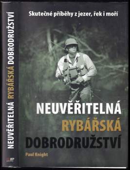Neuvěřitelná rybářská dobrodružství
