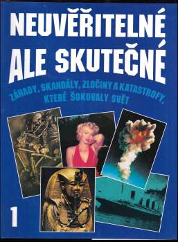 Neuvěřitelné, ale skutečné