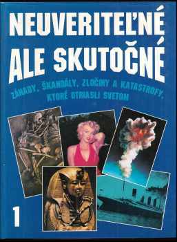 Neuvěřitelné, ale skutečné