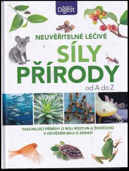 Neuvěřitelné léčivé síly přírody od A do Z