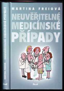 Neuvěřitelné medicínské případy