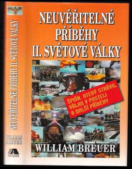 Neuvěřitelné příběhy II. světové války