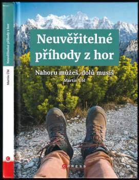 Martin Úbl: Neuvěřitelné příhody z hor