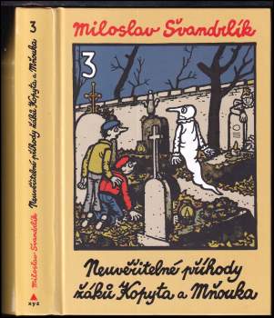 Švandrlík Miloslav: Neuvěřitelné příhody žáků Kopyta a Mňouka 3.