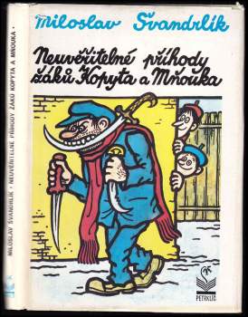 Miloslav Švandrlík: Neuvěřitelné příhody žáků Kopyta a Mňouka