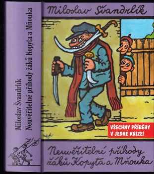 Neuvěřitelné příhody žáků Kopyta a Mňouka - Miloslav Švandrlík (2006, Levné knihy KMa) - ID: 1152930