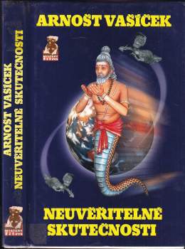 Arnošt Vašíček: Neuvěřitelné skutečnosti