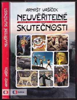 Neuvěřitelné skutečnosti : nové důkazy, objevy, svědectví - Arnošt Vašíček (2015, Česká televize) - ID: 752956