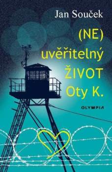 (NE) uvěřitelný život Oty K