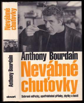 Anthony Bourdain: Nevábné chuťovky