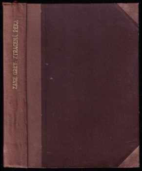 Ztracená řeka : Román - Zane Grey (1948, F. Kosek) - ID: 519476