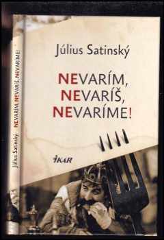 Nevarím, Nevaríš, Nevaríme!
