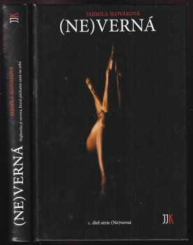 Jarmila Slováková: (Ne)verná