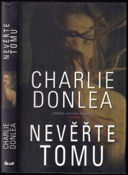 Charlie Donlea: Nevěřte tomu