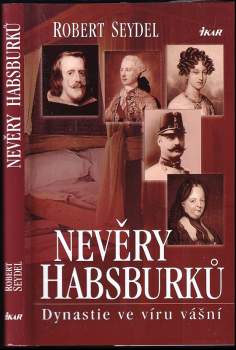 Robert Seydel: Nevěry Habsburků
