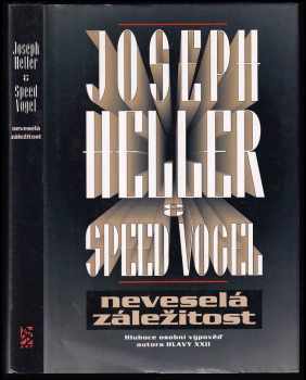 Neveselá záležitost - Joseph Heller, Speed Vogel (1996, BB art) - ID: 524699