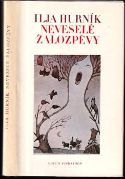 Ilja Hurník: Neveselé žalozpěvy