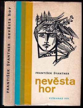 František Švantner: Nevěsta hor