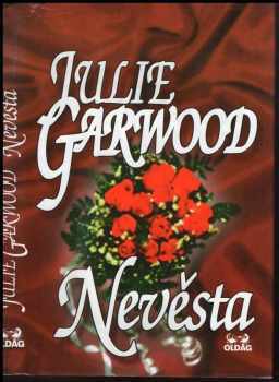 Nevěsta - Julie Garwood (1996, OLDAG) - ID: 513327