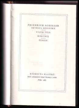 Friedrich Schiller: Nevěsta Mesinská ; Vilém Tell ; Dimitrij ; Poezie