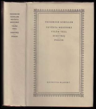 Nevěsta Mesinská ; Vilém Tell ; Dimitrij ; Poezie