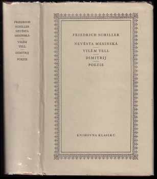 Nevěsta Mesinská ; Vilém Tell ; Dimitrij ; Poezie