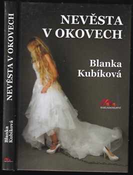 Blanka Kubíková: Nevěsta v okovech