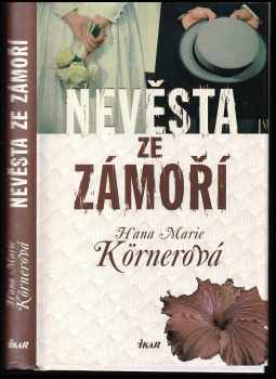 Hana Marie Körnerová: Nevěsta ze zámoří