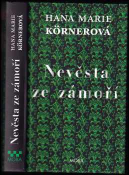 Hana Marie Körnerová: Nevěsta ze zámoří