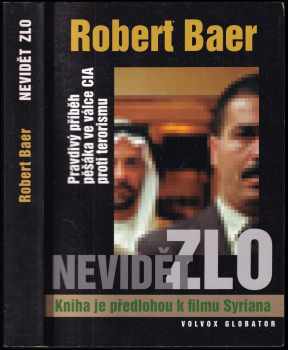 Robert Baer: Nevidět zlo