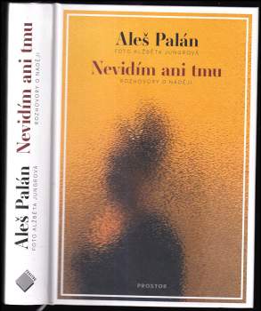 Aleš Palán: Nevidím ani tmu