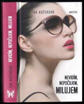 Nevidím, nepočujem, milujem