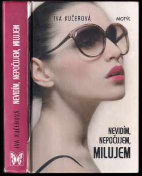 Nevidím, nepočujem, milujem